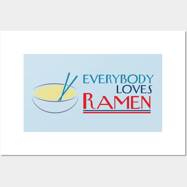 Everybody Loves Ramen Wall Art by TommyArtDesign